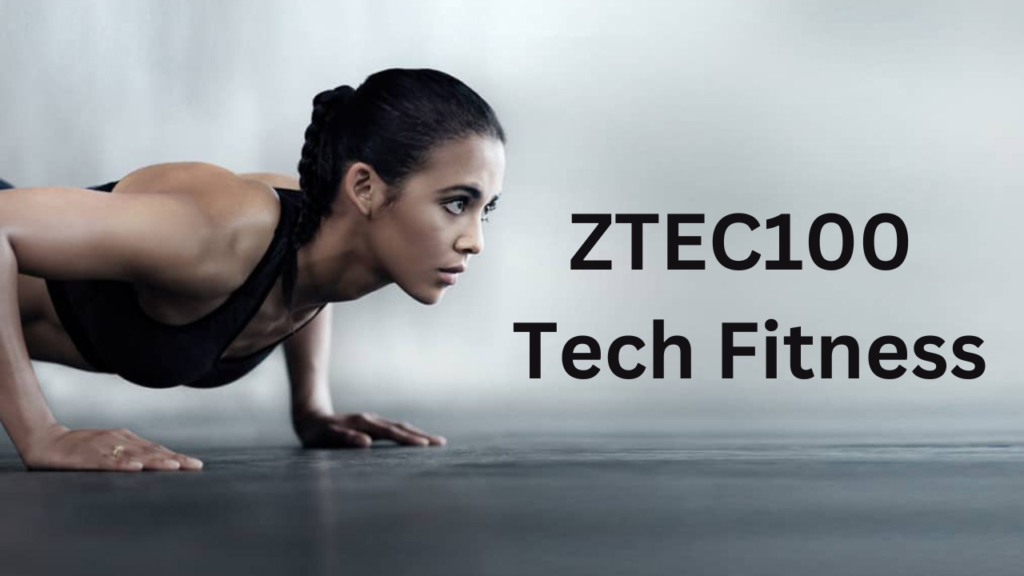 Ztec100 Tech Fitness