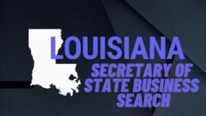 Louisiana Secretary of State Business Search